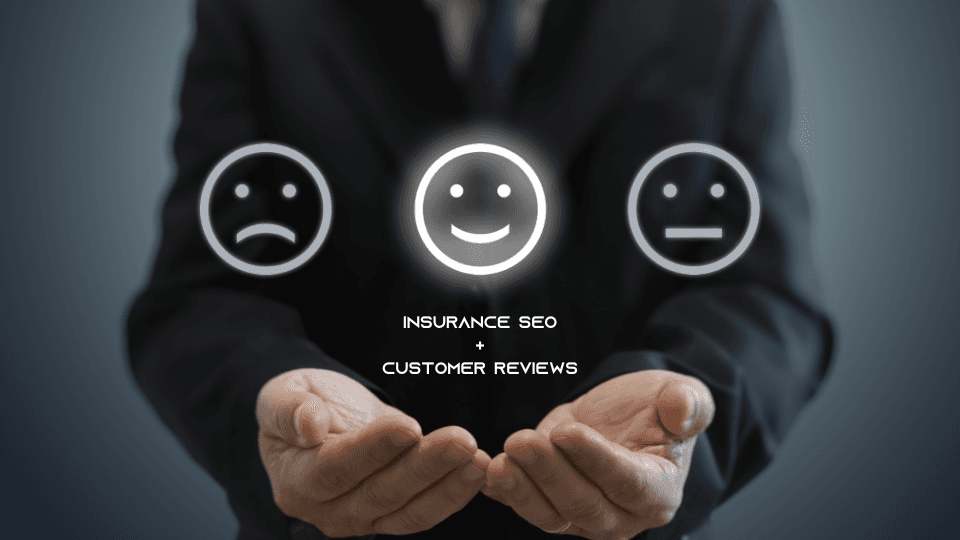 Secret to Skyrocketing Your Insurance SEO with Customer Reviews In 2025