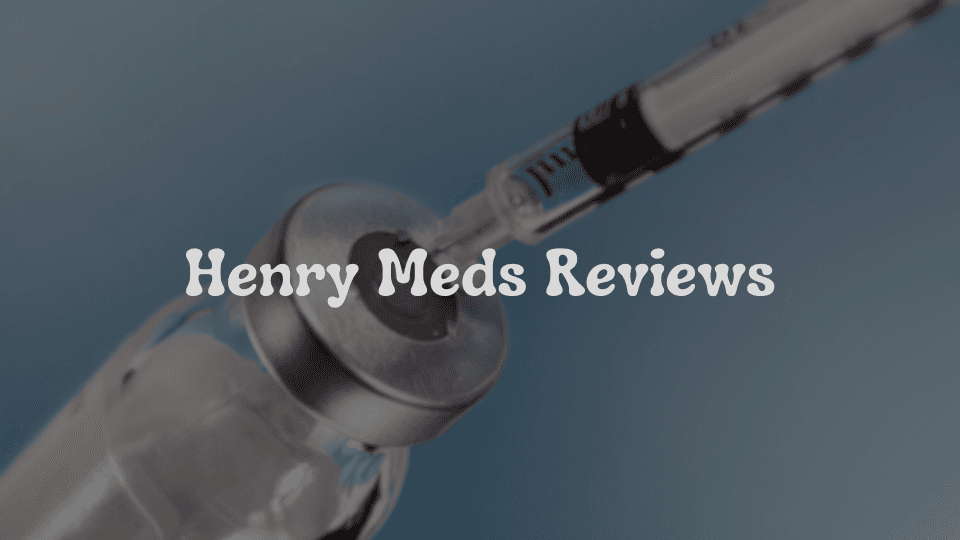 Henry Meds Reviews: Honest Insight from Real Users In 2025