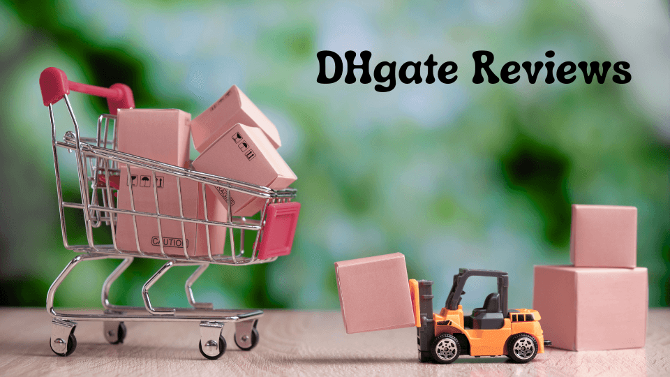 DHgate Reviews: Is DHgate Legit? An Honest Overview