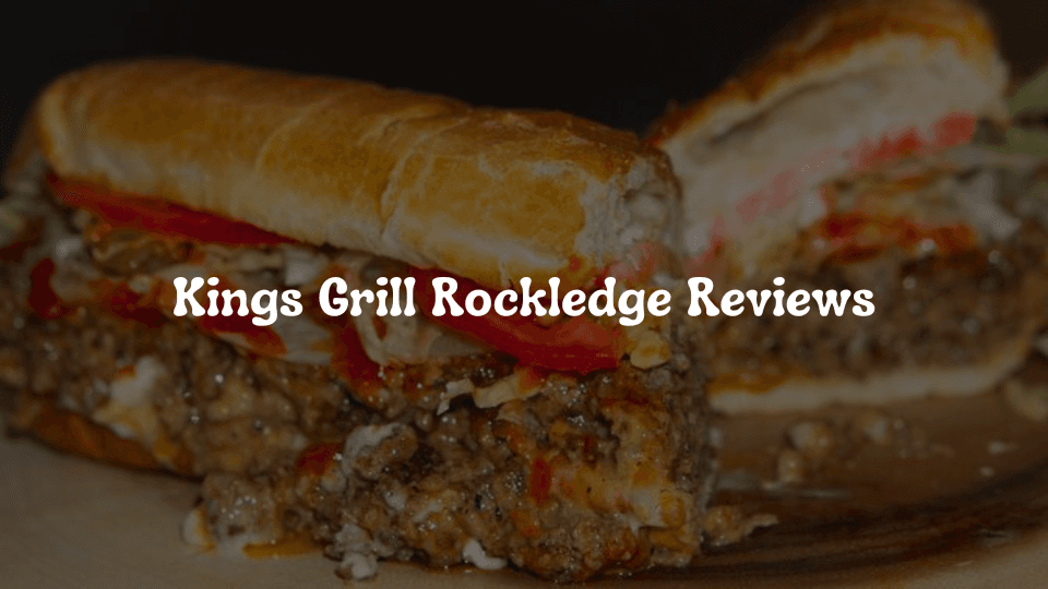 Kings Grill Rockledge Reviews: What Customers Are Really Saying