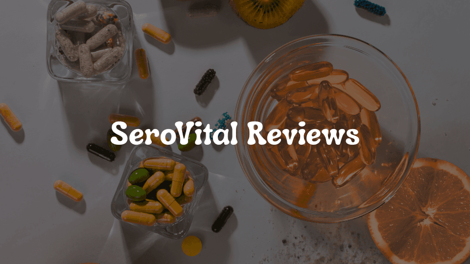 SeroVital Reviews: Does It Really Work