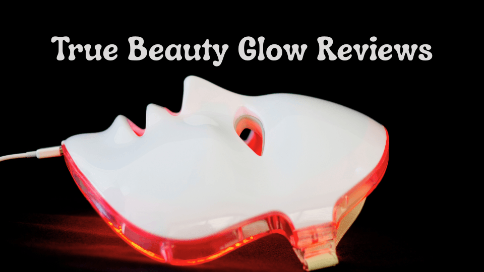 True Beauty Glow Reviews: Honest Insights Before You Buy