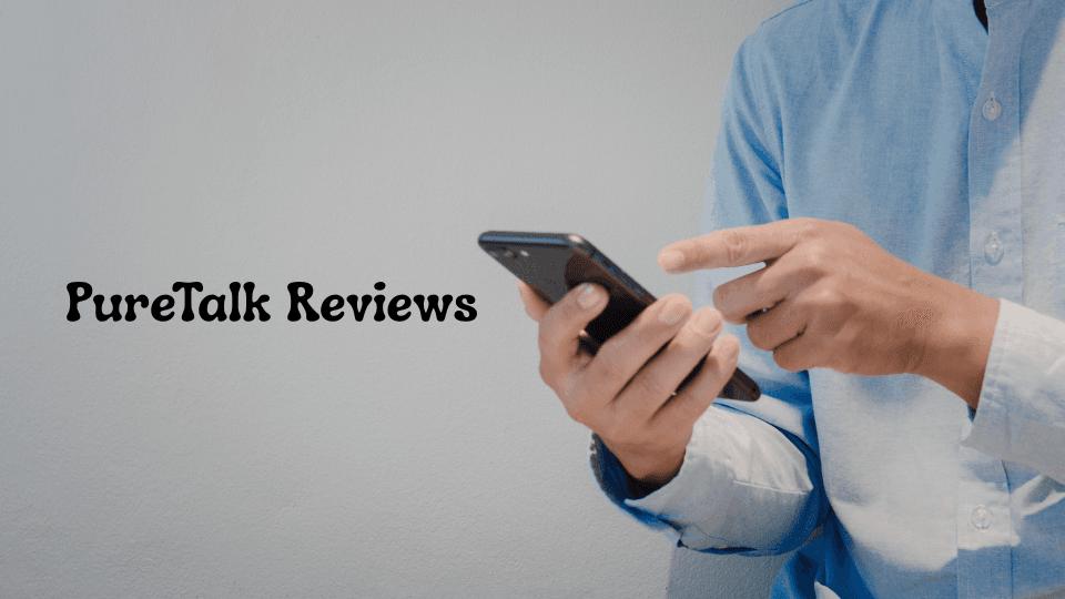 PureTalk Reviews: Honest Customer Experiences & What You Need to Know