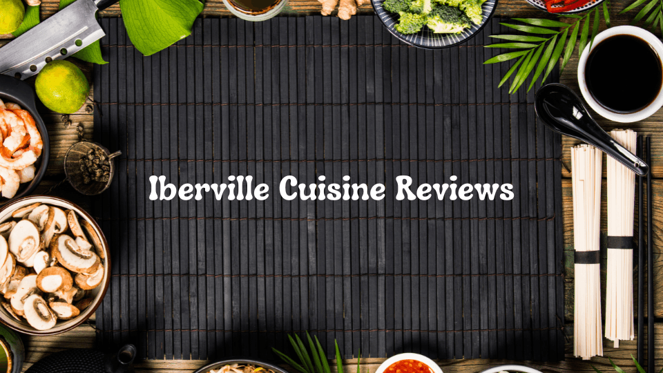 Iberville Cuisine Reviews: An Honest Look at New Orleans’ Unique Dining Experience