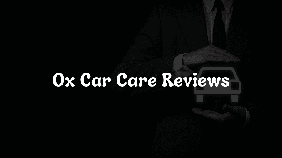 Ox Car Care Reviews: Honest Insights from Real Customers