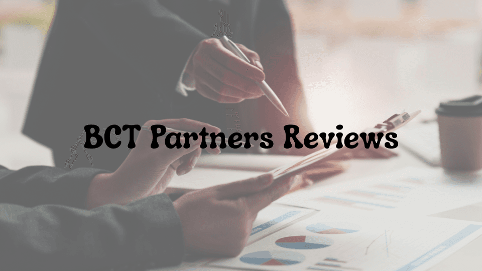 BCT Partners Reviews: An In-Depth Look at This Management Consulting Firm
