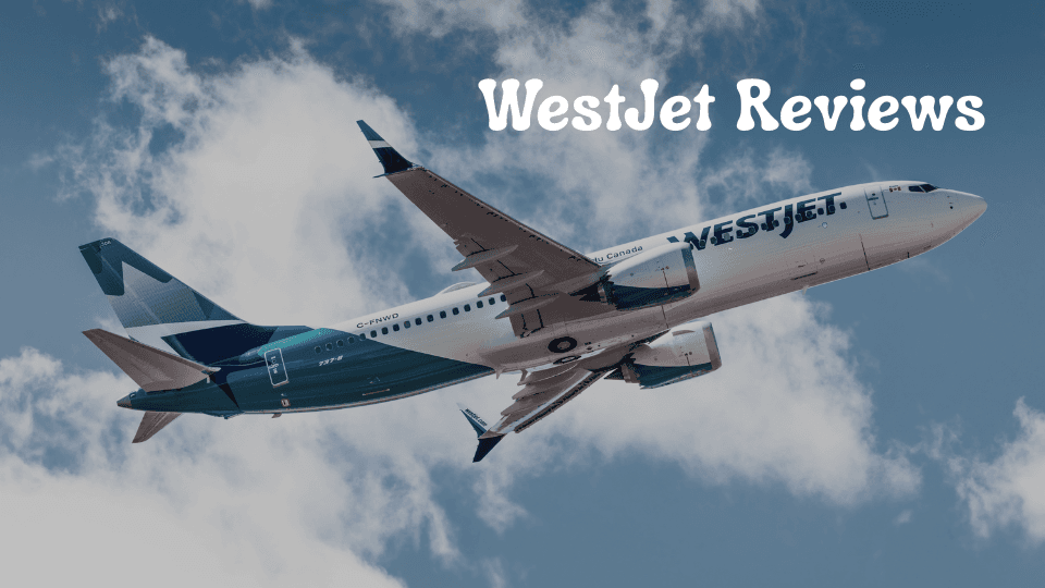 WestJet Reviews: Honest Insights on Canada’s Leading Airline