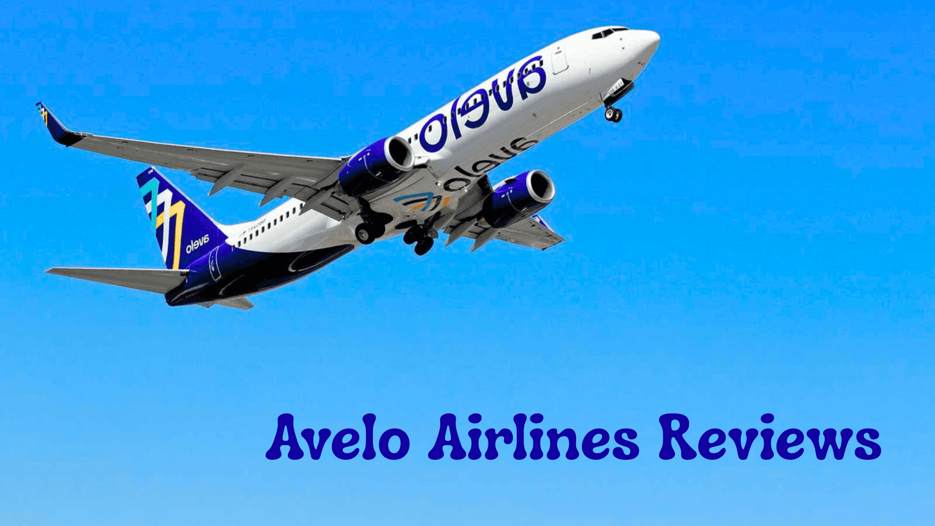 Avelo Airlines Reviews: What Travelers Are Saying About This Budget Carrier