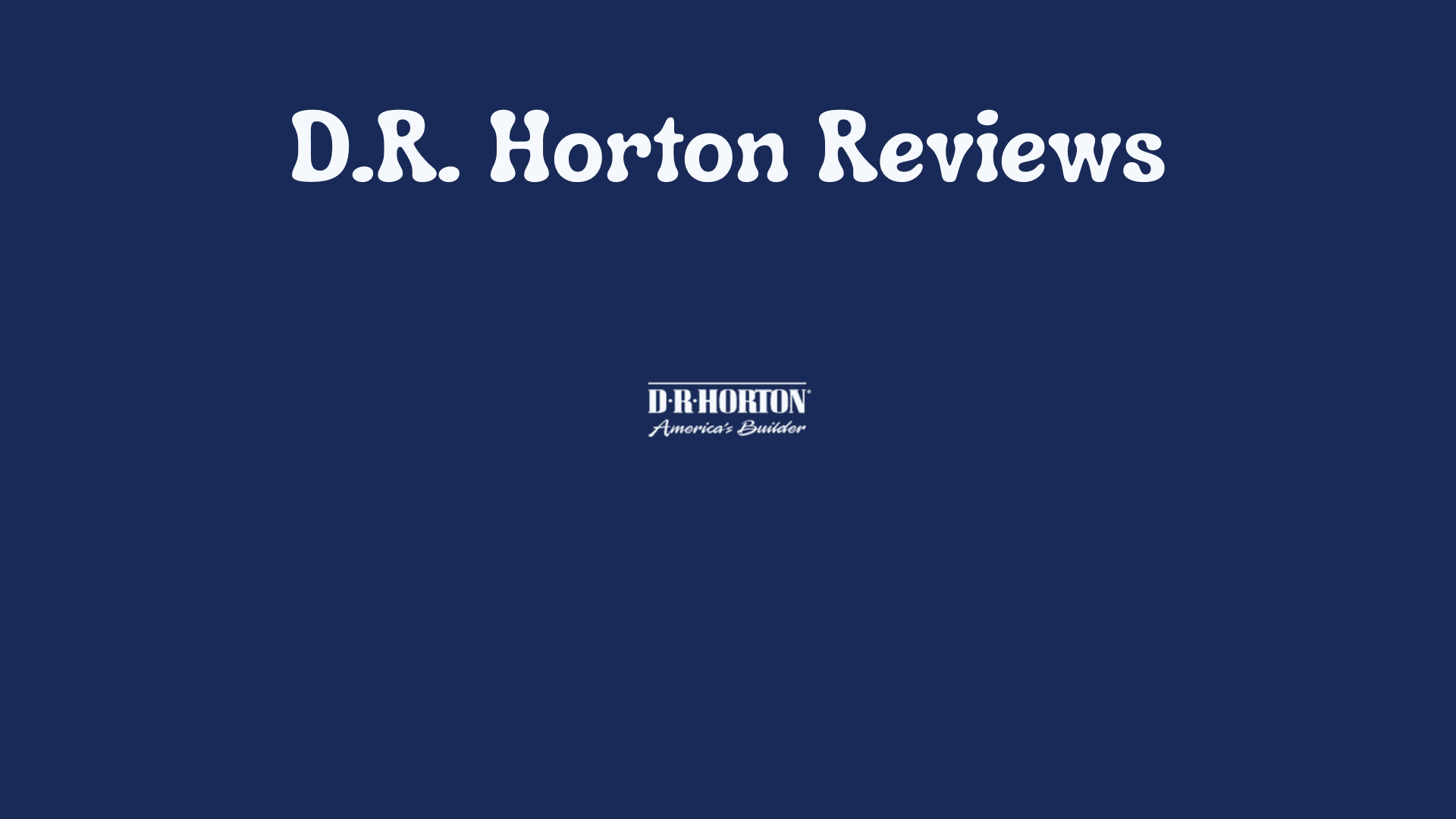 D.R. Horton Reviews: What Homebuyers Are Saying