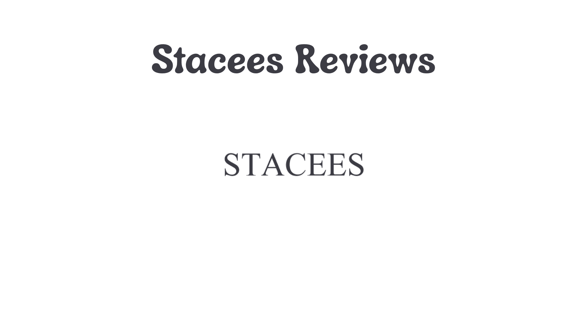 Stacees Reviews: A Comprehensive Look at Customer Experiences