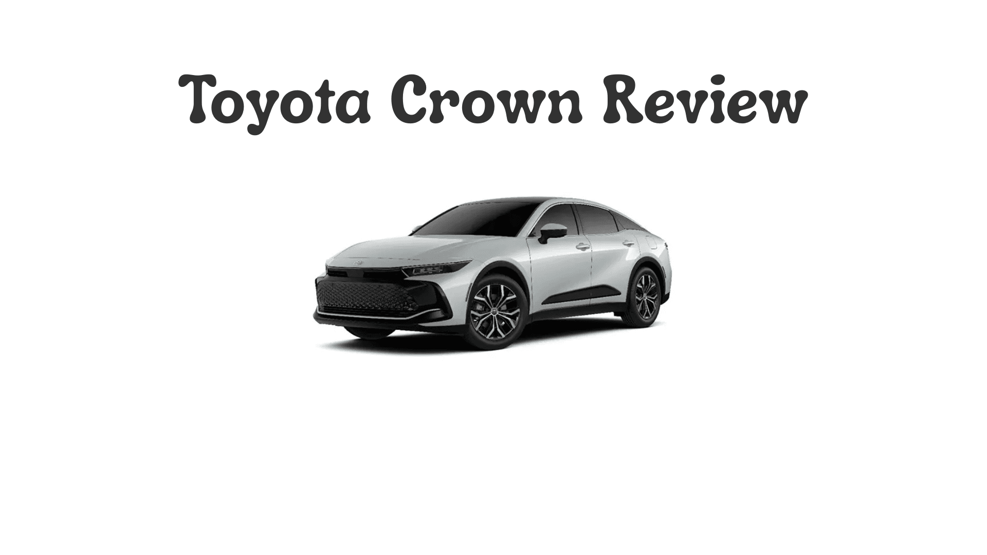 Toyota Crown Review: A Bold Hybrid Sedan That's Part Luxury, Part Crossover