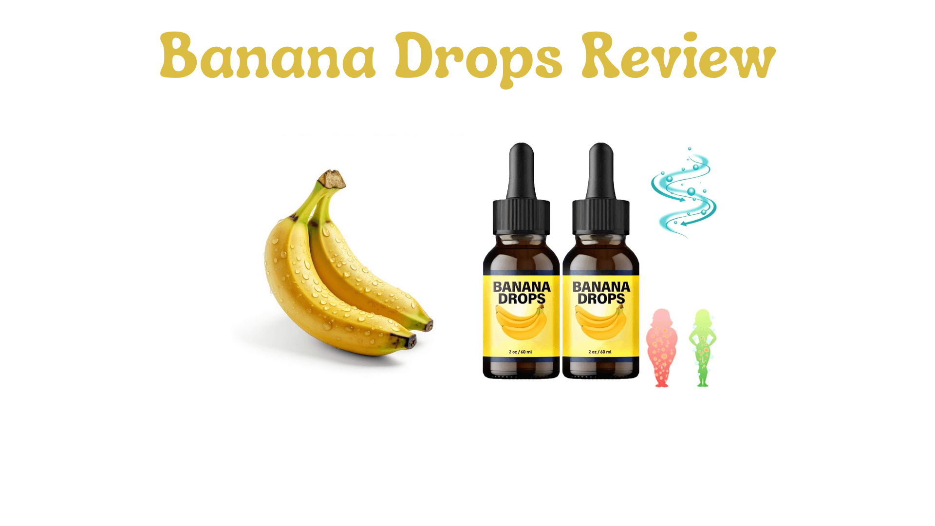 Banana Drops Review: Does This Weight Loss Supplement Really Work