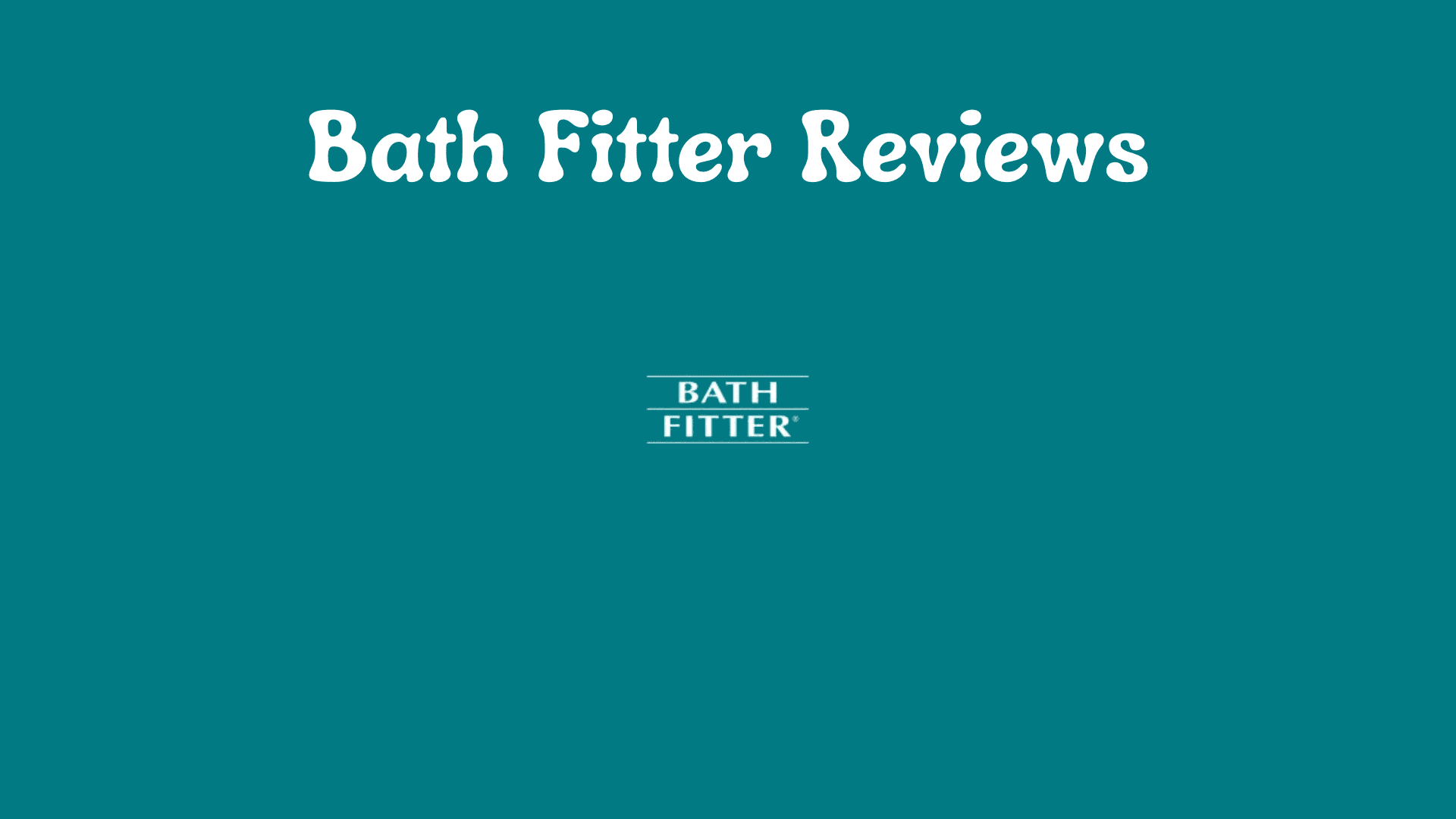 Bath Fitter Reviews: Honest Customer Experiences and Insights