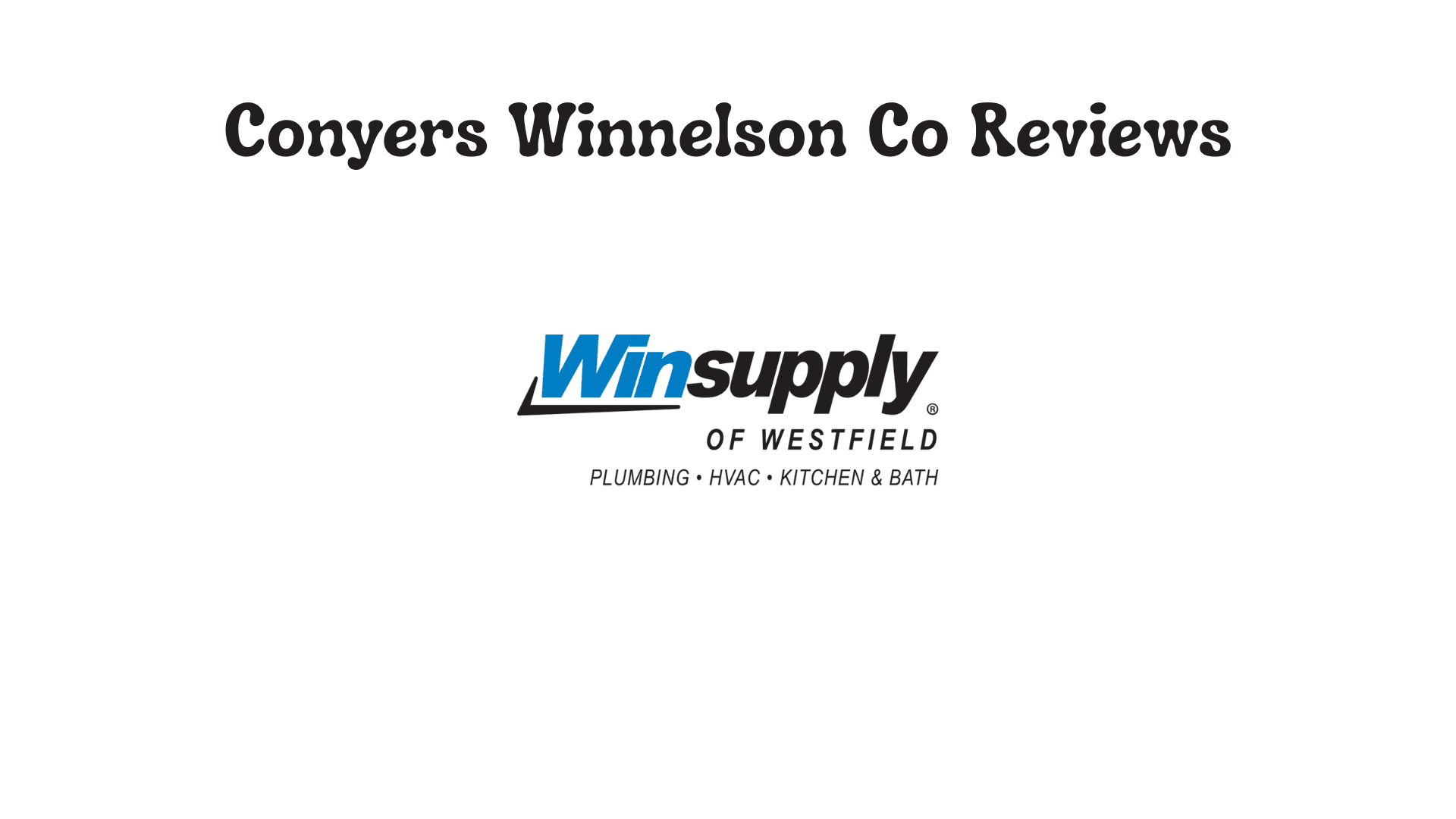 Conyers Winnelson Co Reviews: Honest Insights from Customers and Pros