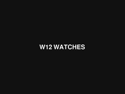 W12watches