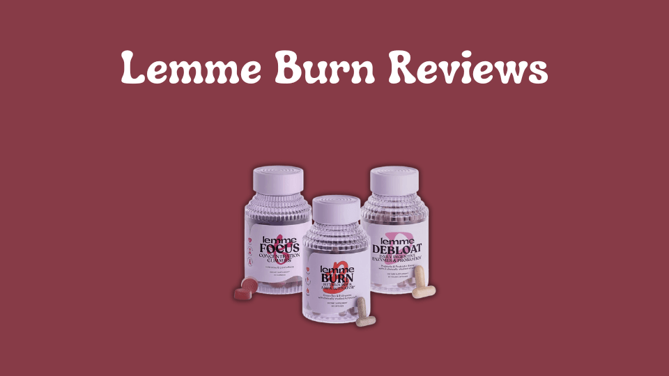 Lemme Burn Reviews: Does This Metabolism Boosting Supplement Really Work