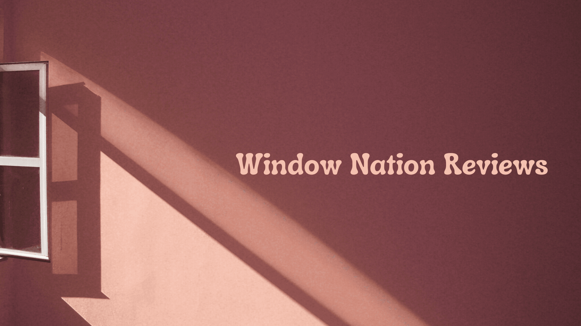 Window Nation Reviews: Is This Window Replacement Company Right for You