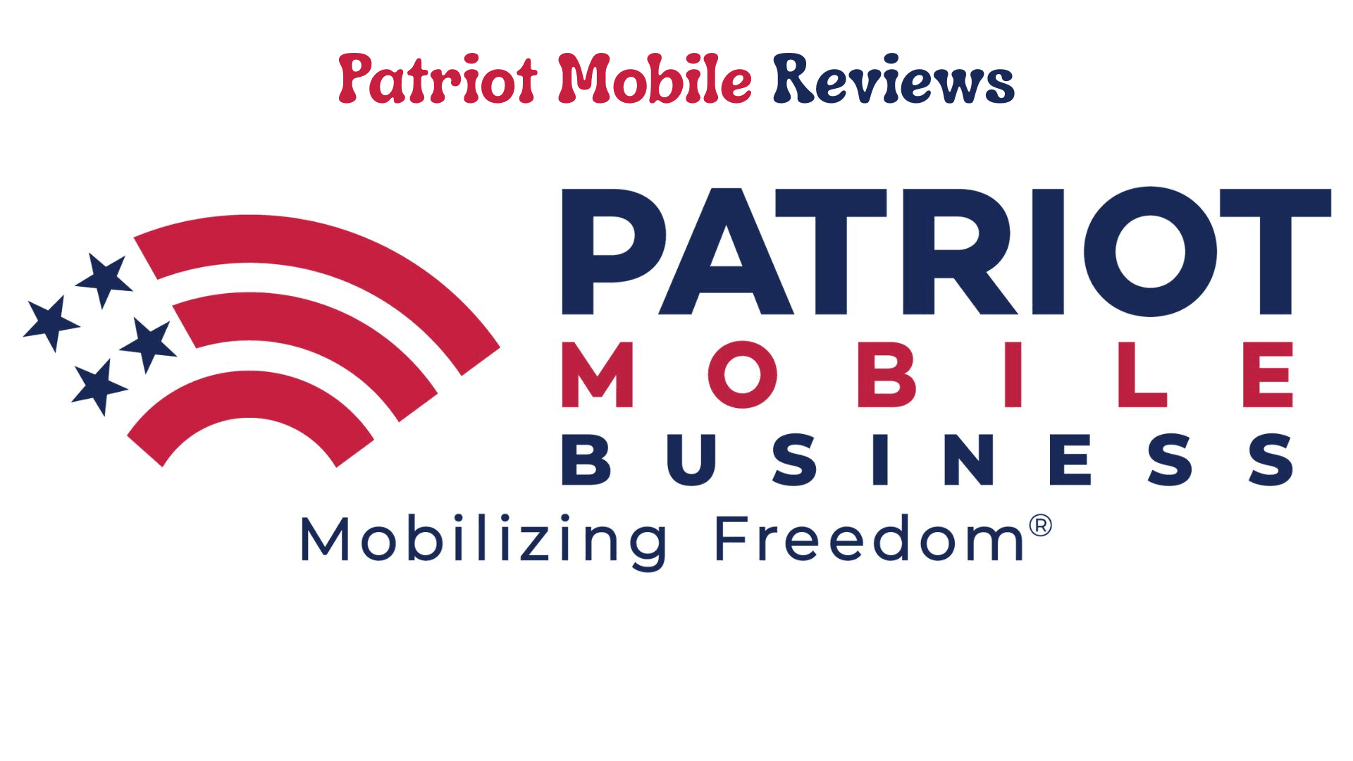 Patriot Mobile Reviews: Is This Wireless Provider Right for You