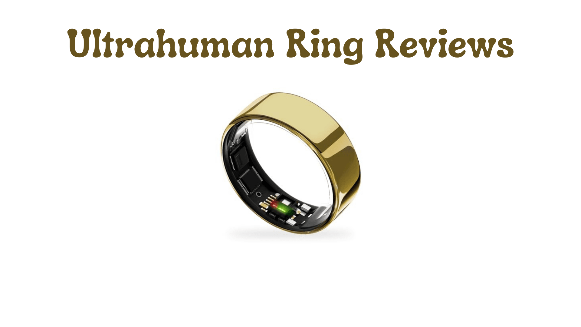 Ultrahuman Ring Reviews: What Real Users & Experts Say