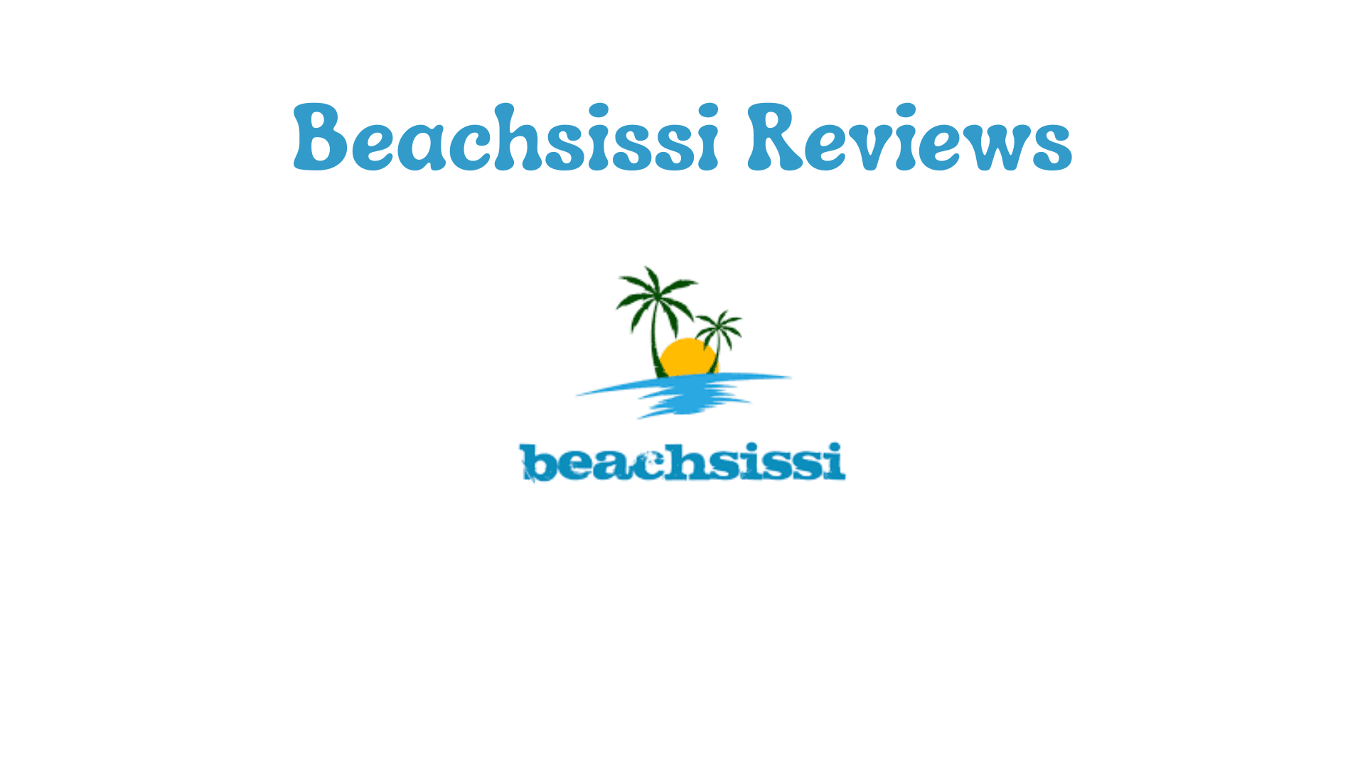 Beachsissi Reviews: Honest Customer Feedback and Ratings in 2026