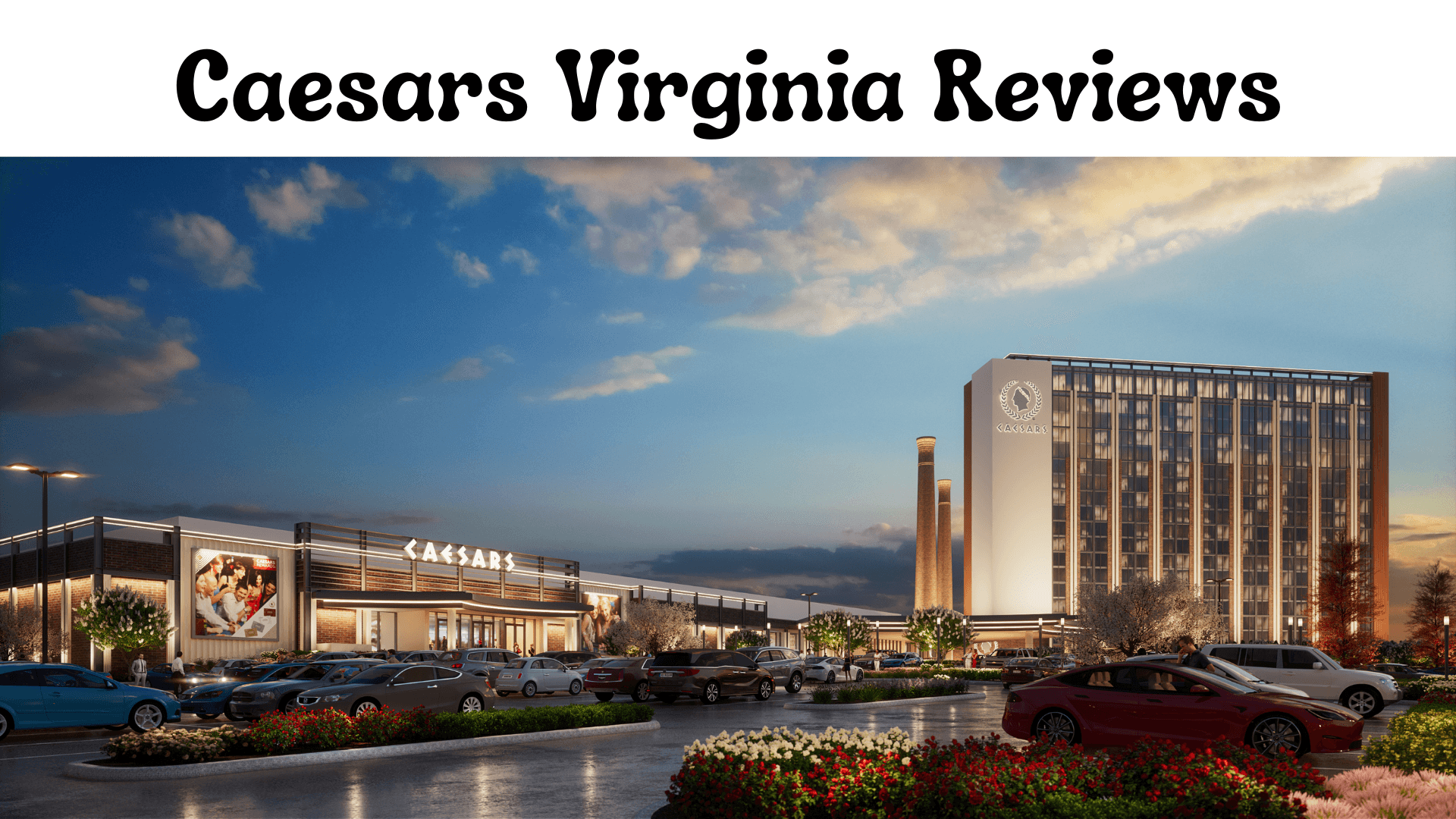 Caesars Virginia Reviews: What Visitors Are Saying About Danville’s New Casino Resort