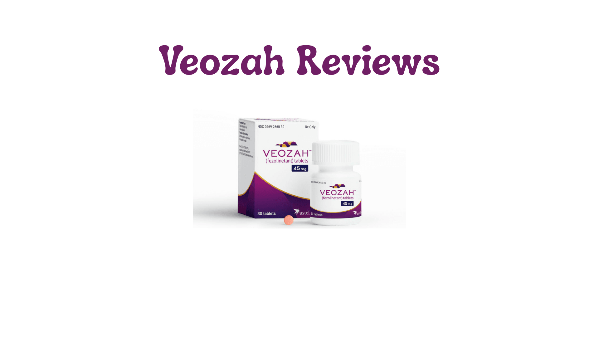 Veozah Reviews: User Experiences, Side Effects, and Effectiveness for Menopause Hot Flashes