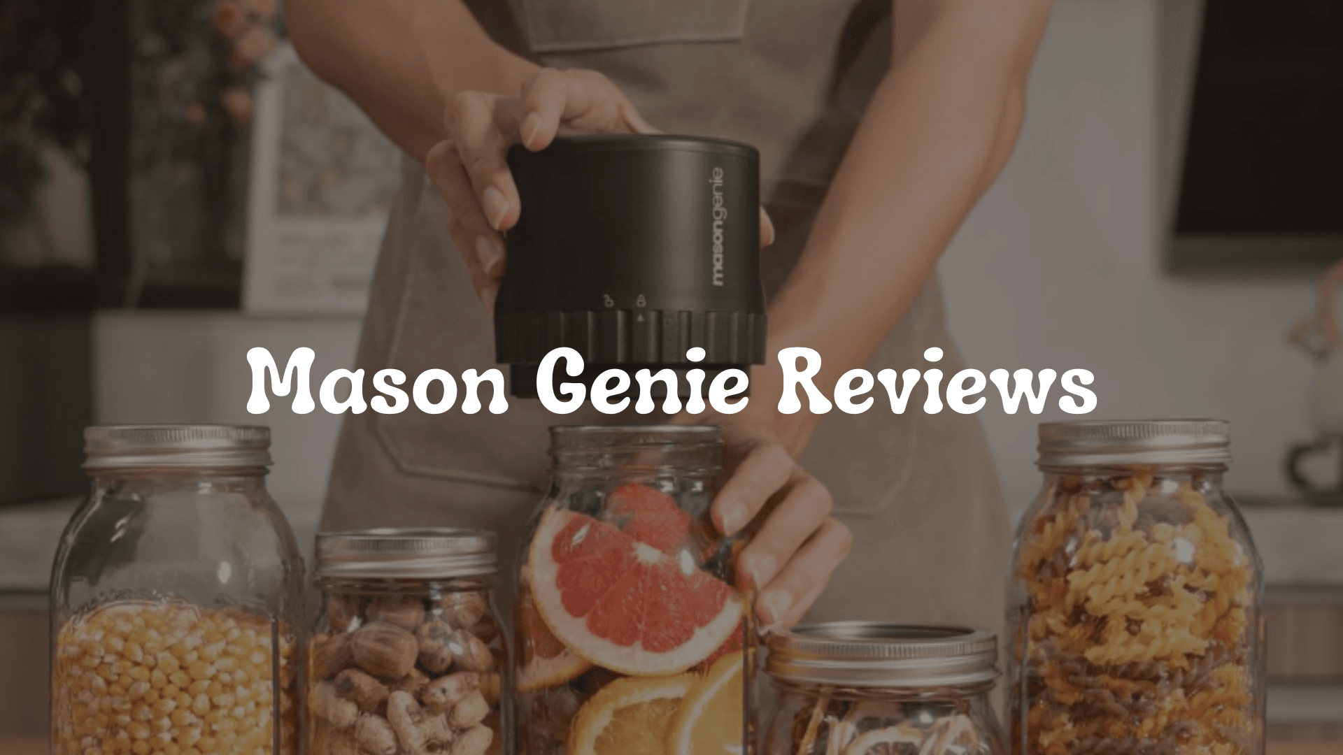 Mason Genie Reviews: Real User Experiences with This Electric Jar Vacuum Sealer
