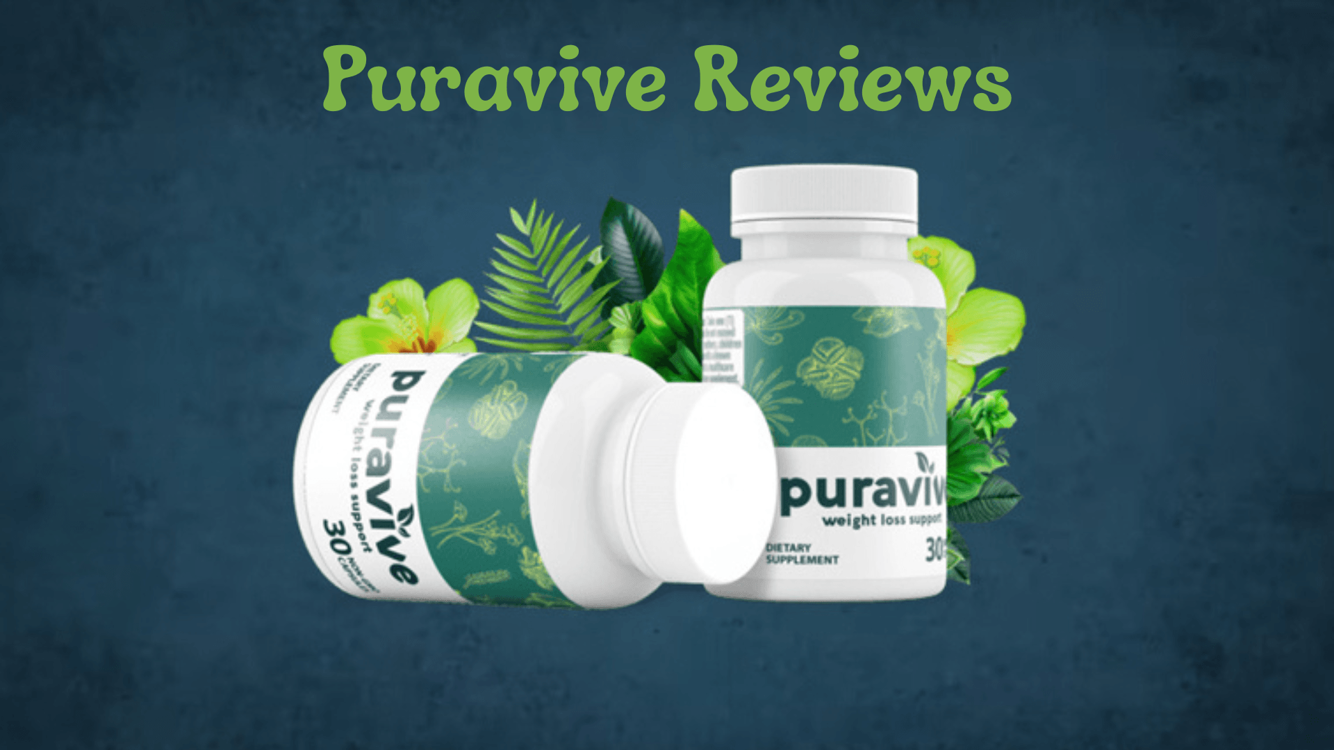 Puravive Reviews: A Comprehensive Look at This Weight Loss Supplement