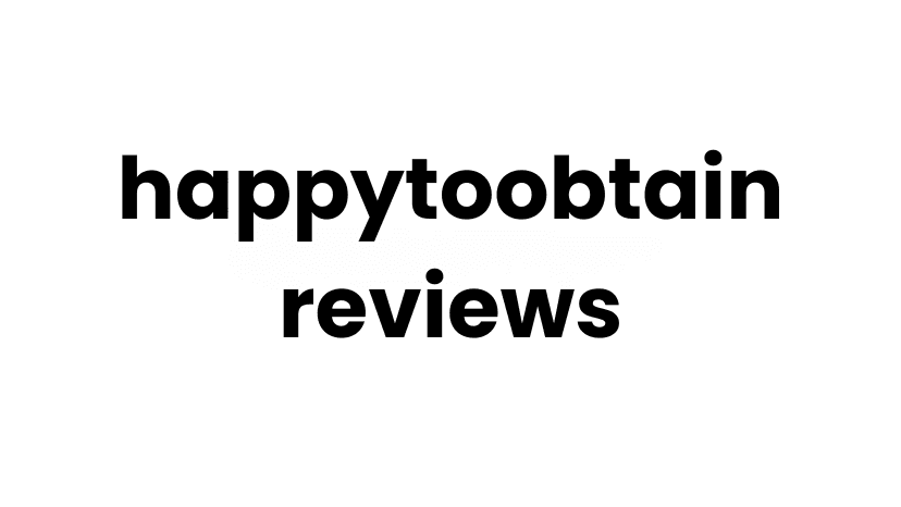 happytoobtain Reviews: Is happytoobtain.com Legit or a Scam
