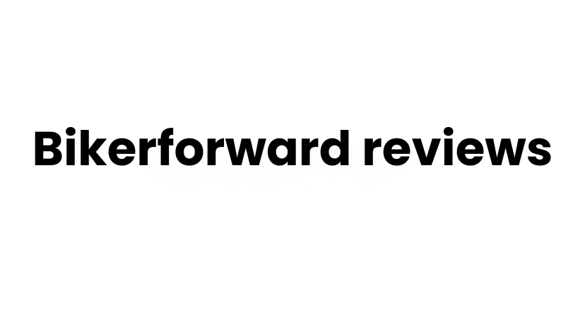 BikerForward.com Review: Real Customer Experiences & Trust Analysis