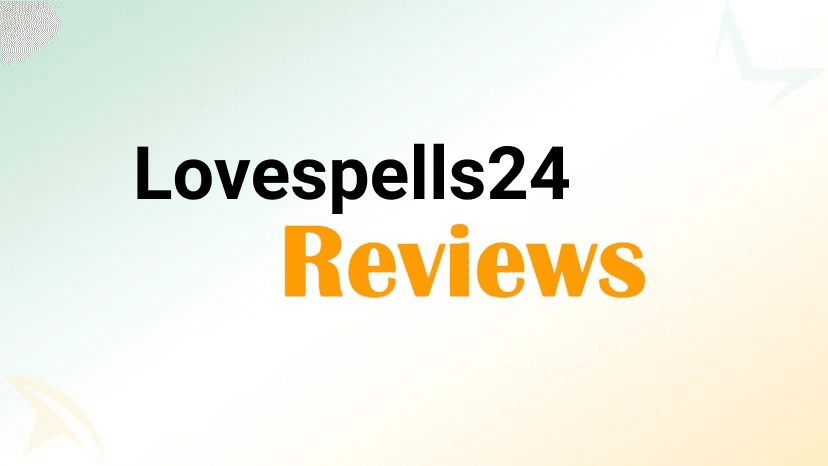 Lovespells24 Review 2026: Legit Love Spells?