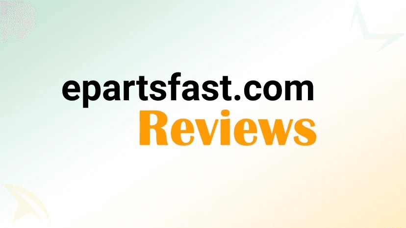 ePartsFast Review: Is This Appliance Parts Site Safe?