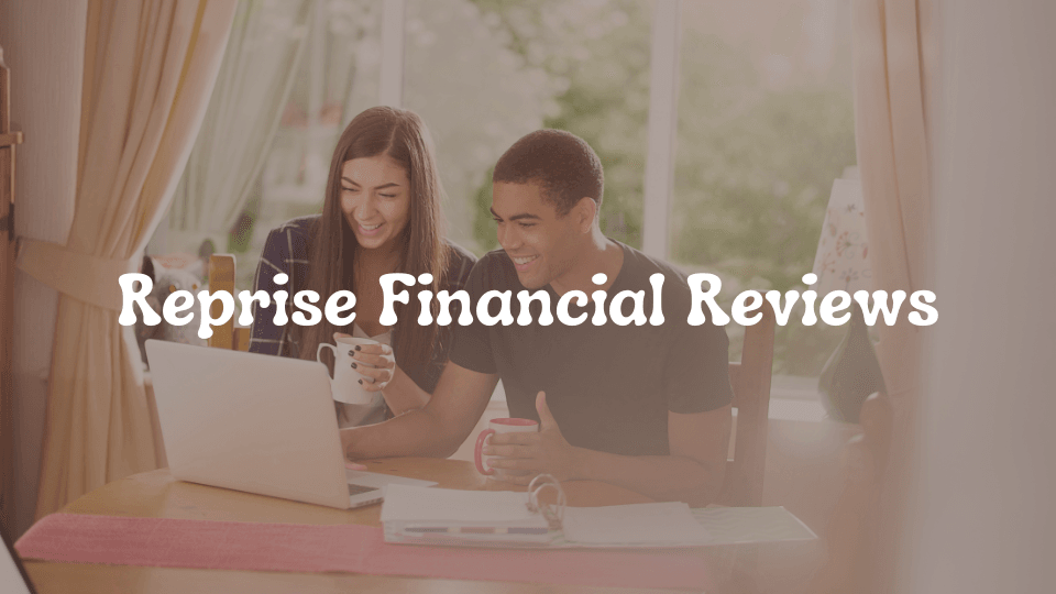Reprise Financial Reviews: Trusted Insights and Customer Experiences