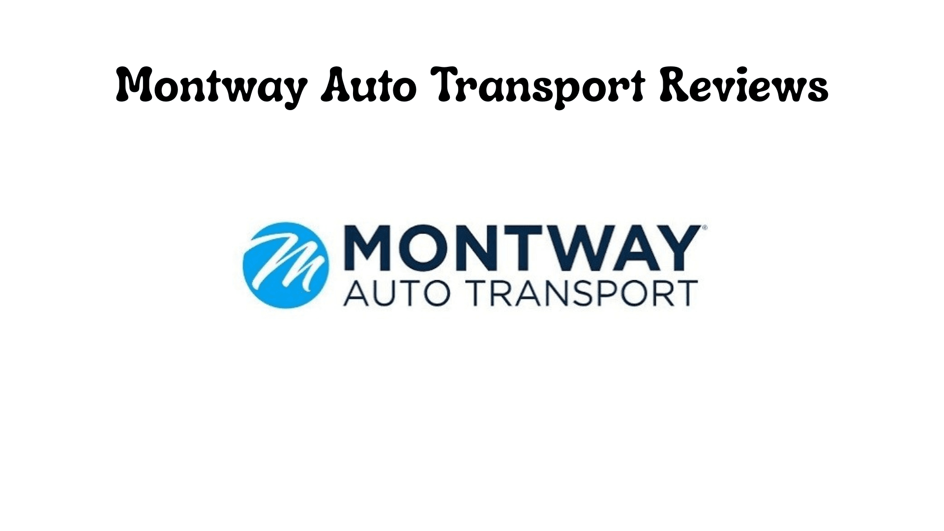 Montway Auto Transport Reviews: What Real Customers Are Saying