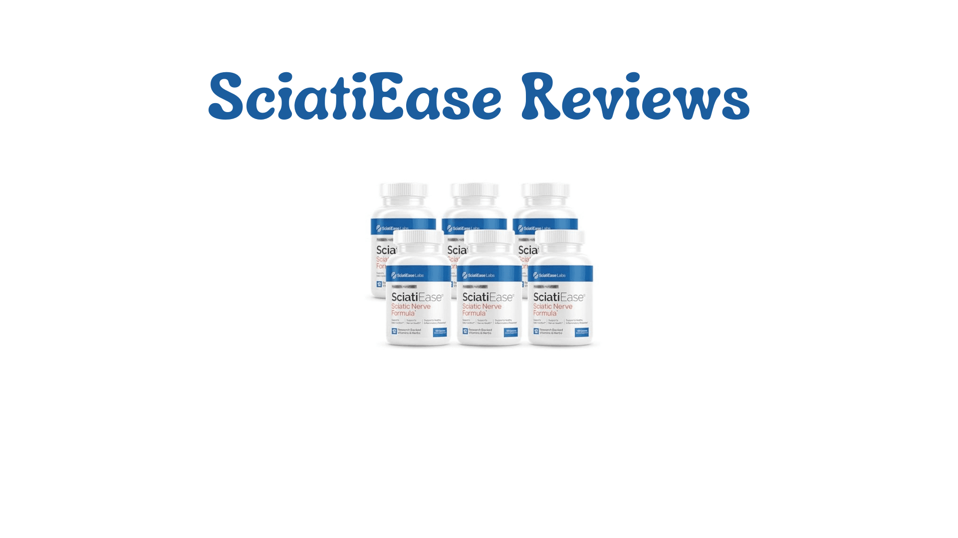 SciatiEase Reviews: Honest Insights into This Sciatic Nerve Supplement