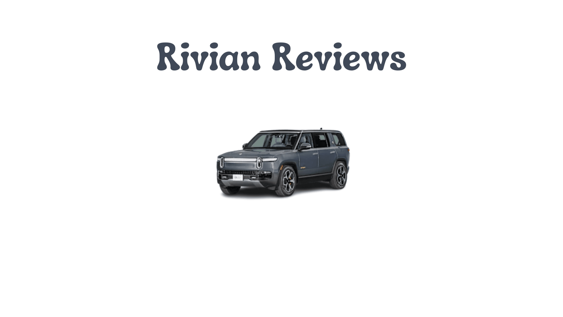 Rivian Reviews: In-Depth Look at the 2026 R1T and R1S Electric Vehicles
