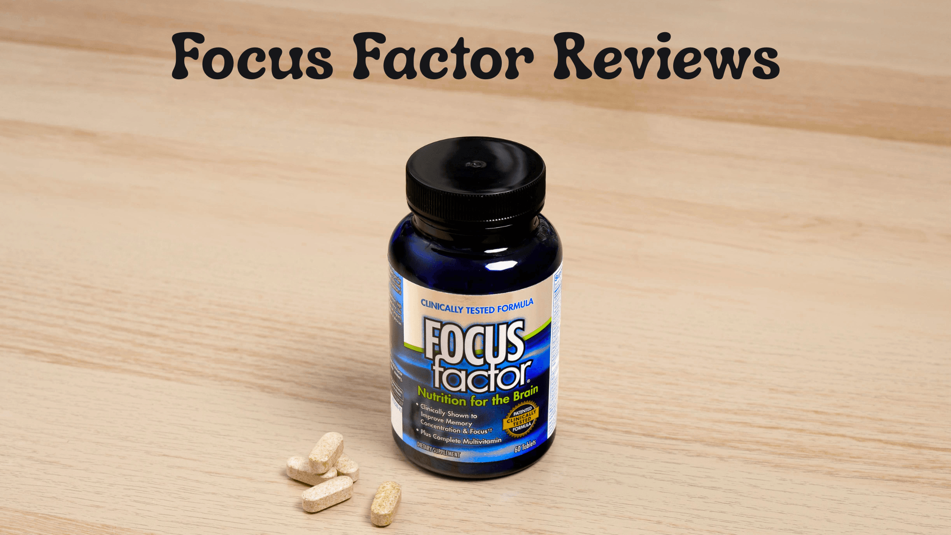 Focus Factor Reviews: Does This Brain Supplement Really Boost Memory and Concentration