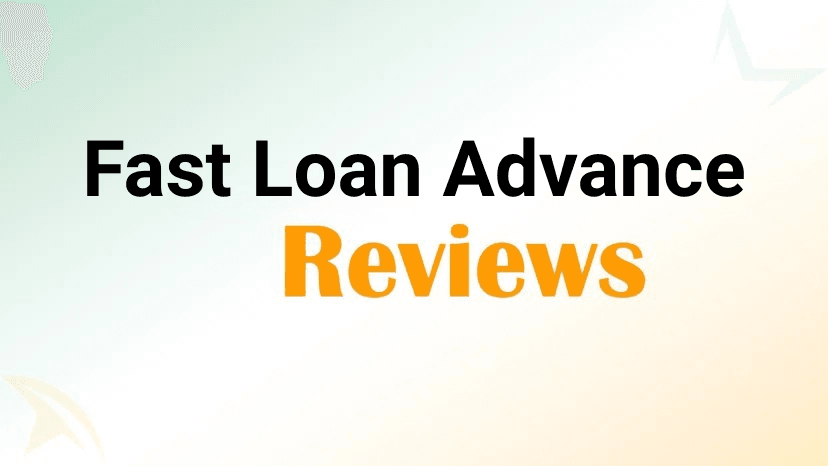 Fast Loan Advance Reviews 2026: What You Need to Know Before Applying