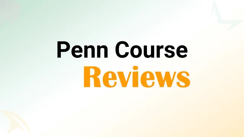 Penn Course Review 2026: A Reliable Guidance for UPenn Students