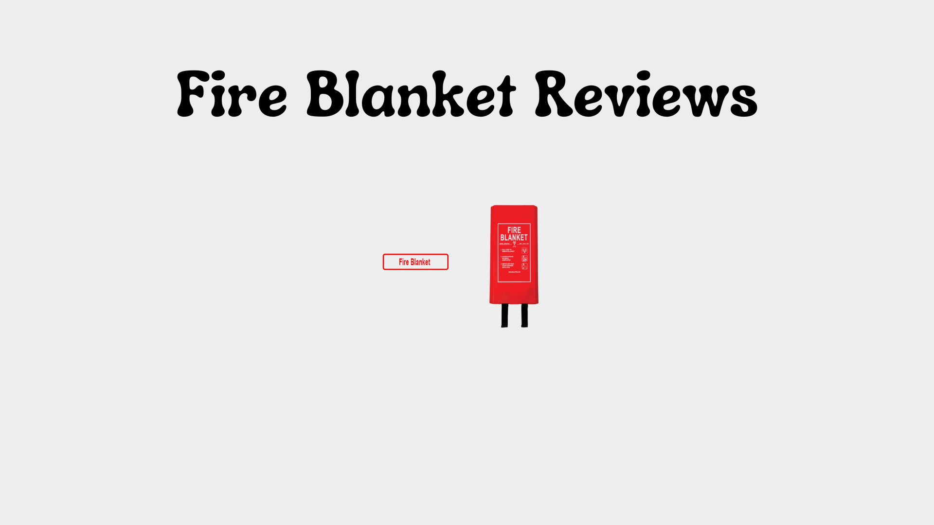 Fire Blanket Reviews: Essential Safety Tool for Every Home and Workplace