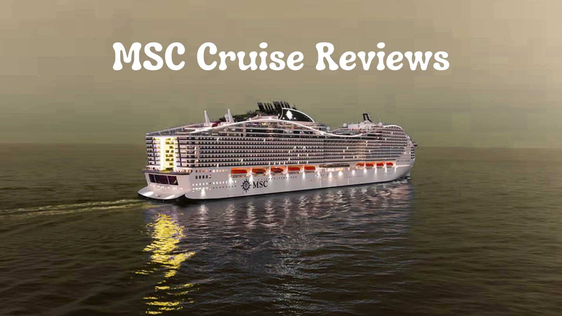 MSC Cruise Reviews 2026: What You Need to Know