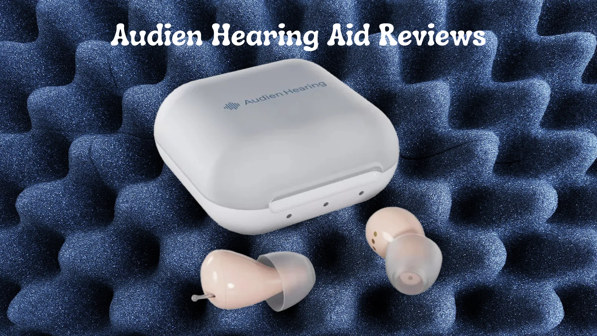 Audien Hearing Aid Reviews: Expert Insights and User Experiences