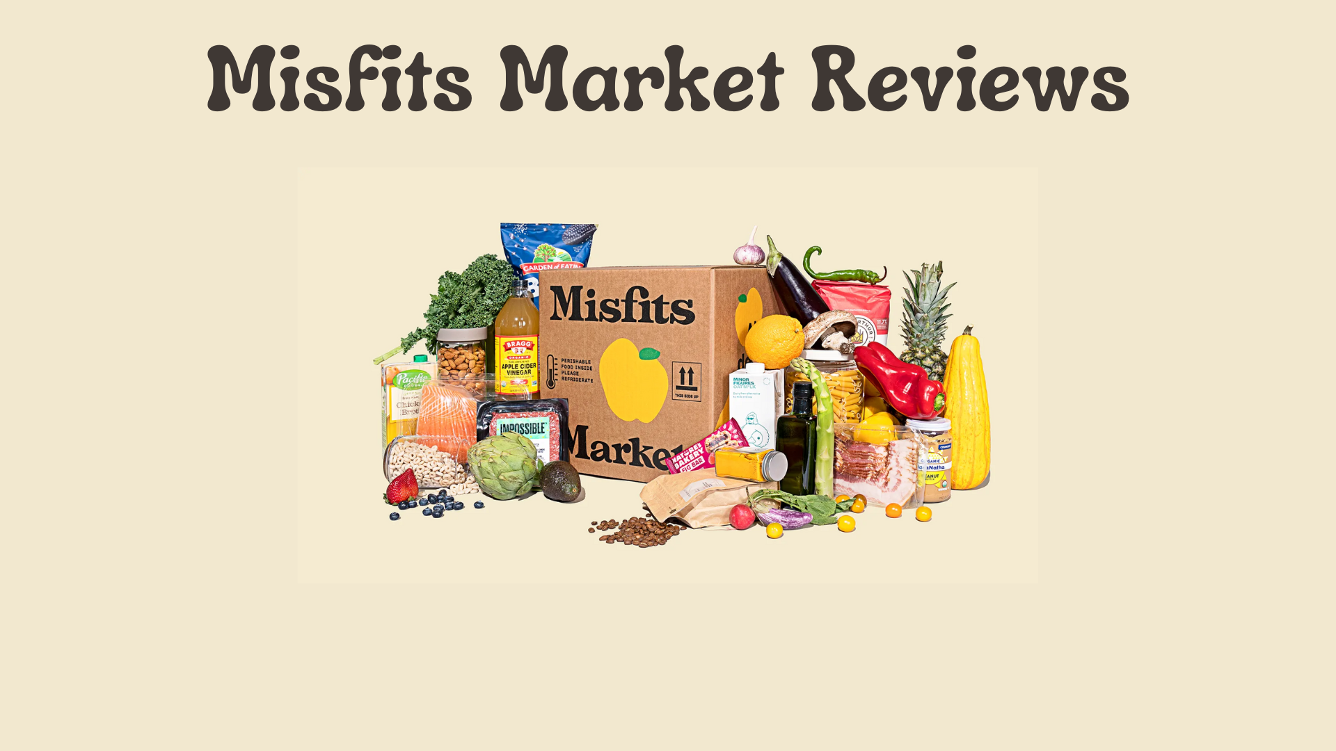 Misfits Market Reviews: Honest Opinions from Real Users and Experts