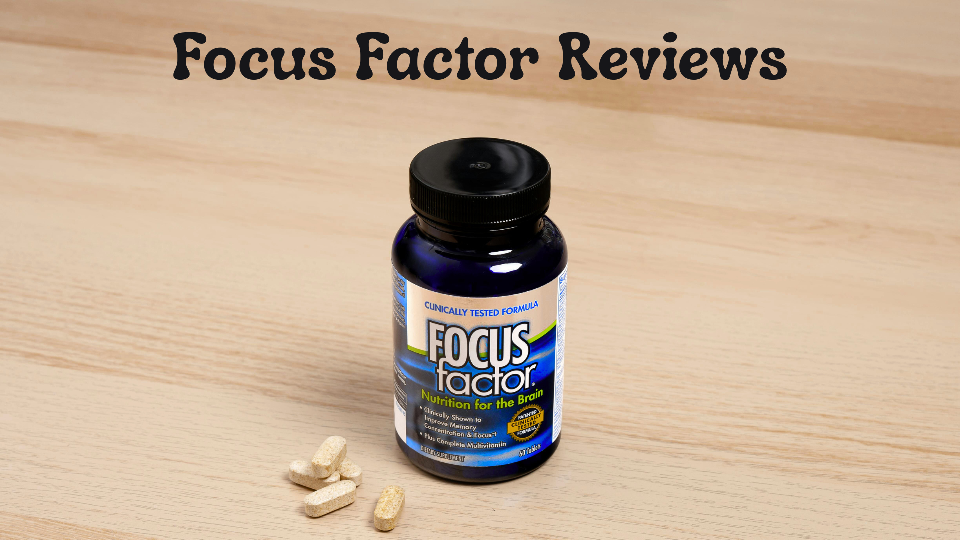 Focus Factor Reviews: Does This Brain Supplement Really Boost Memory and Concentration