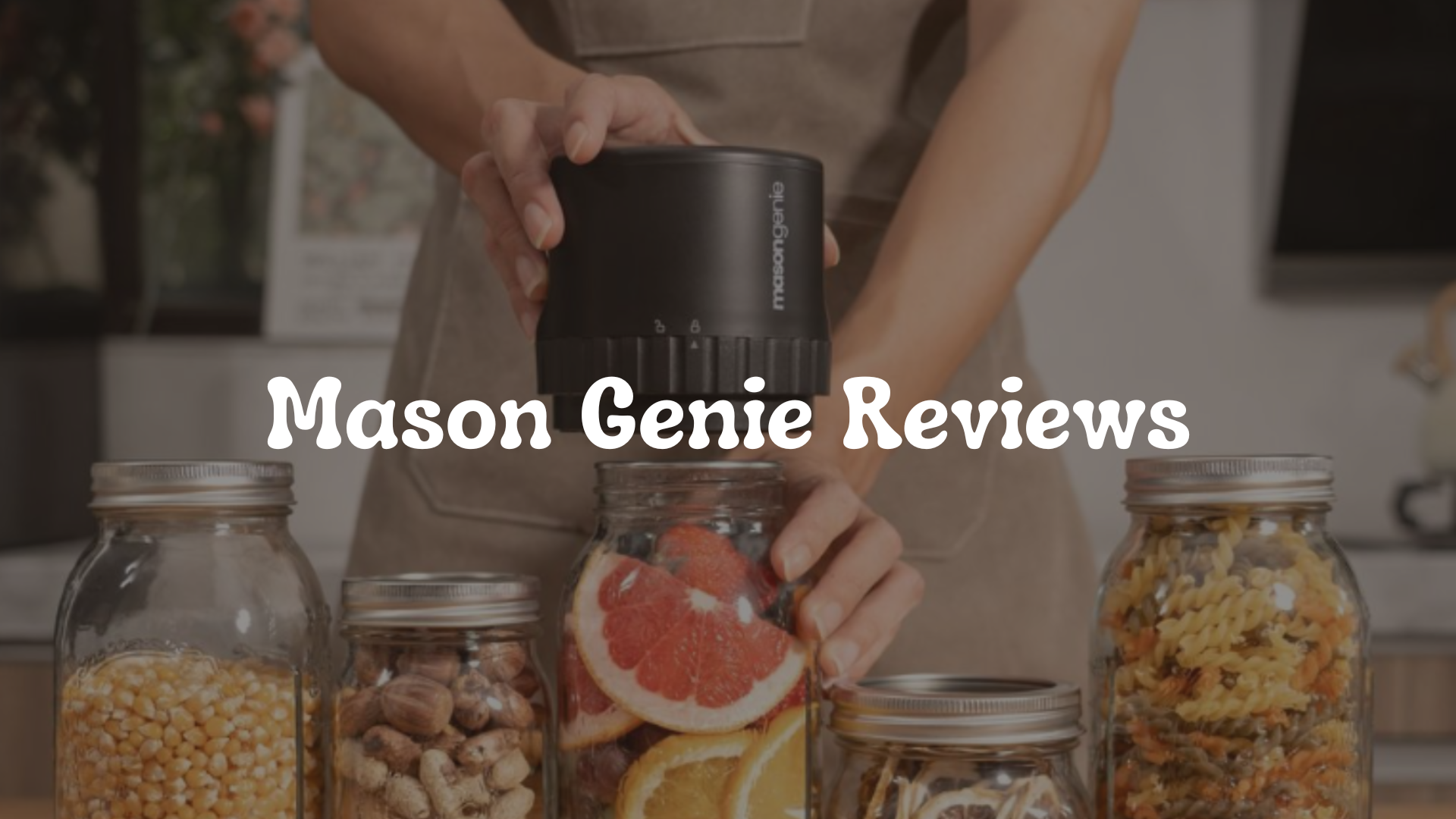 Mason Genie Reviews: Real User Experiences with This Electric Jar Vacuum Sealer