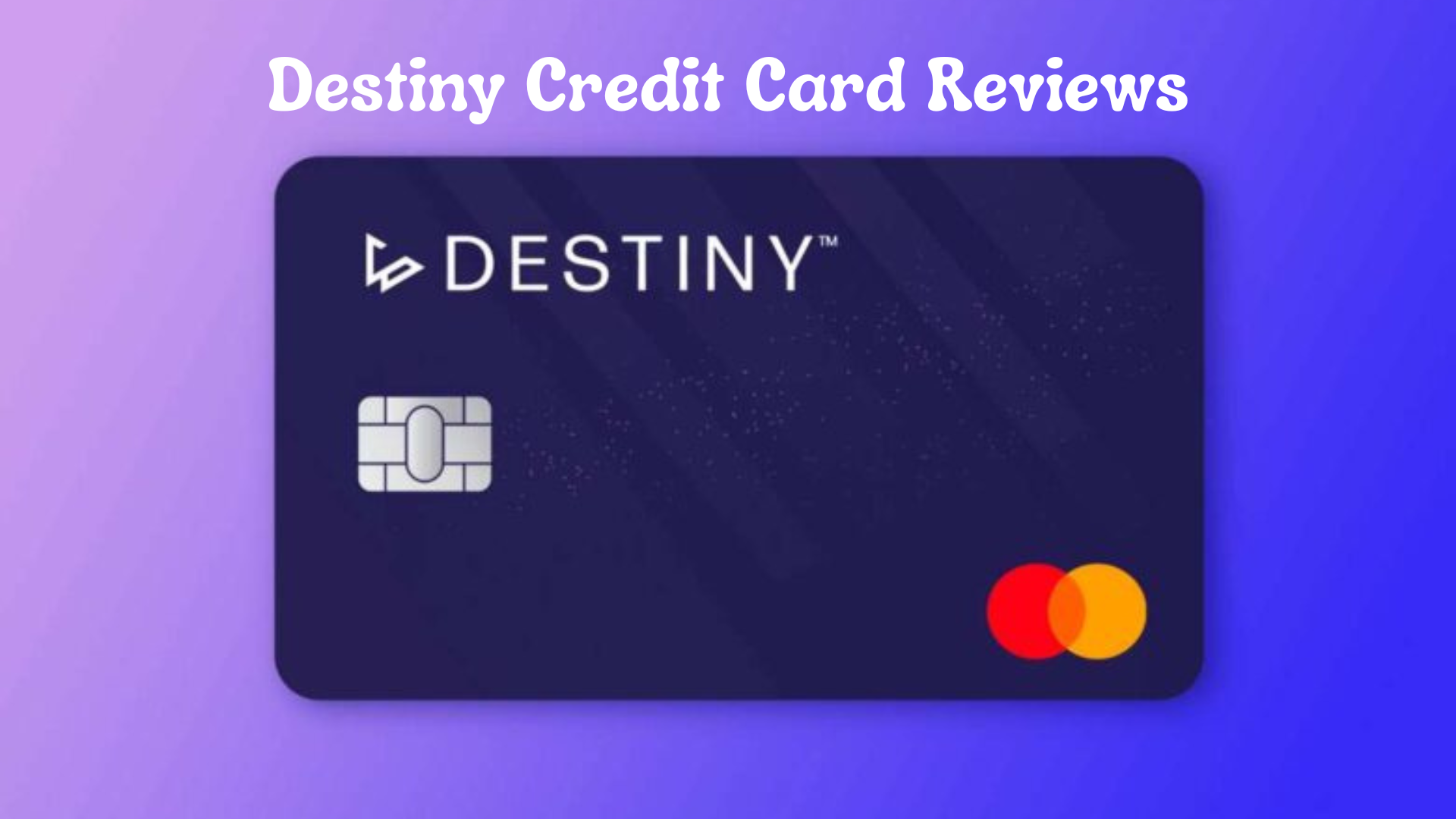 Destiny Credit Card Reviews: Honest Insights from Users and Experts in 2026