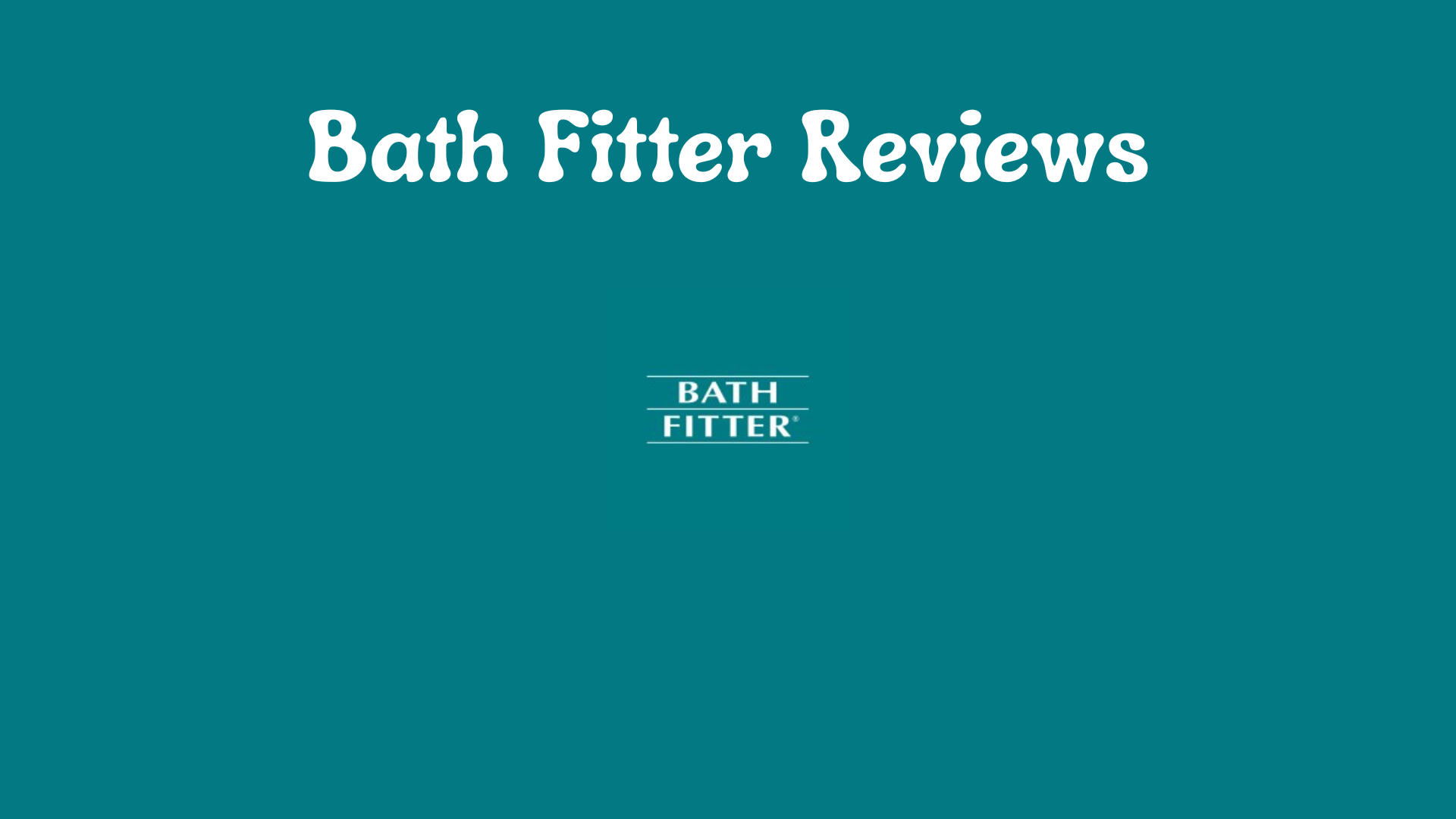 Bath Fitter Reviews: Honest Customer Experiences and Insights