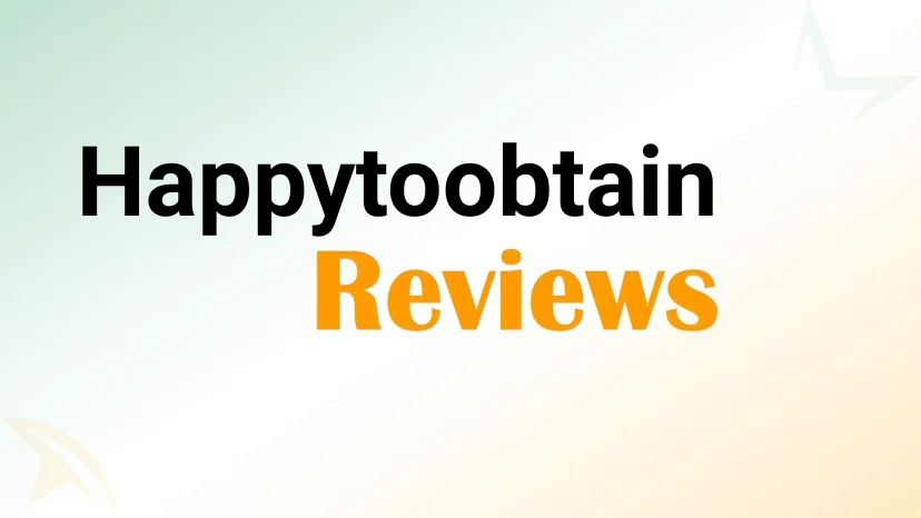 happytoobtain Reviews: Is happytoobtain.com Legit or a Scam