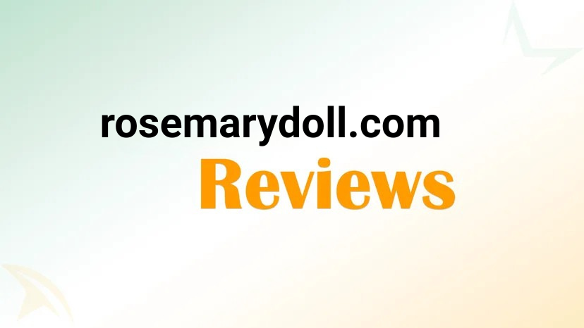 Rosemarydoll Reviews 2026: Legit Doll Store or Risky Buy?